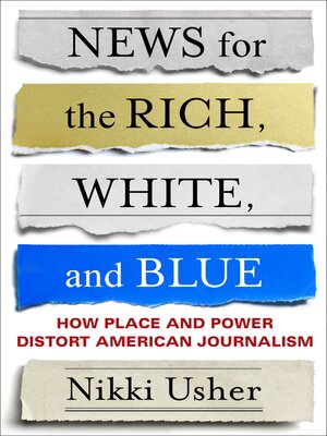 cover image of News for the Rich, White, and Blue